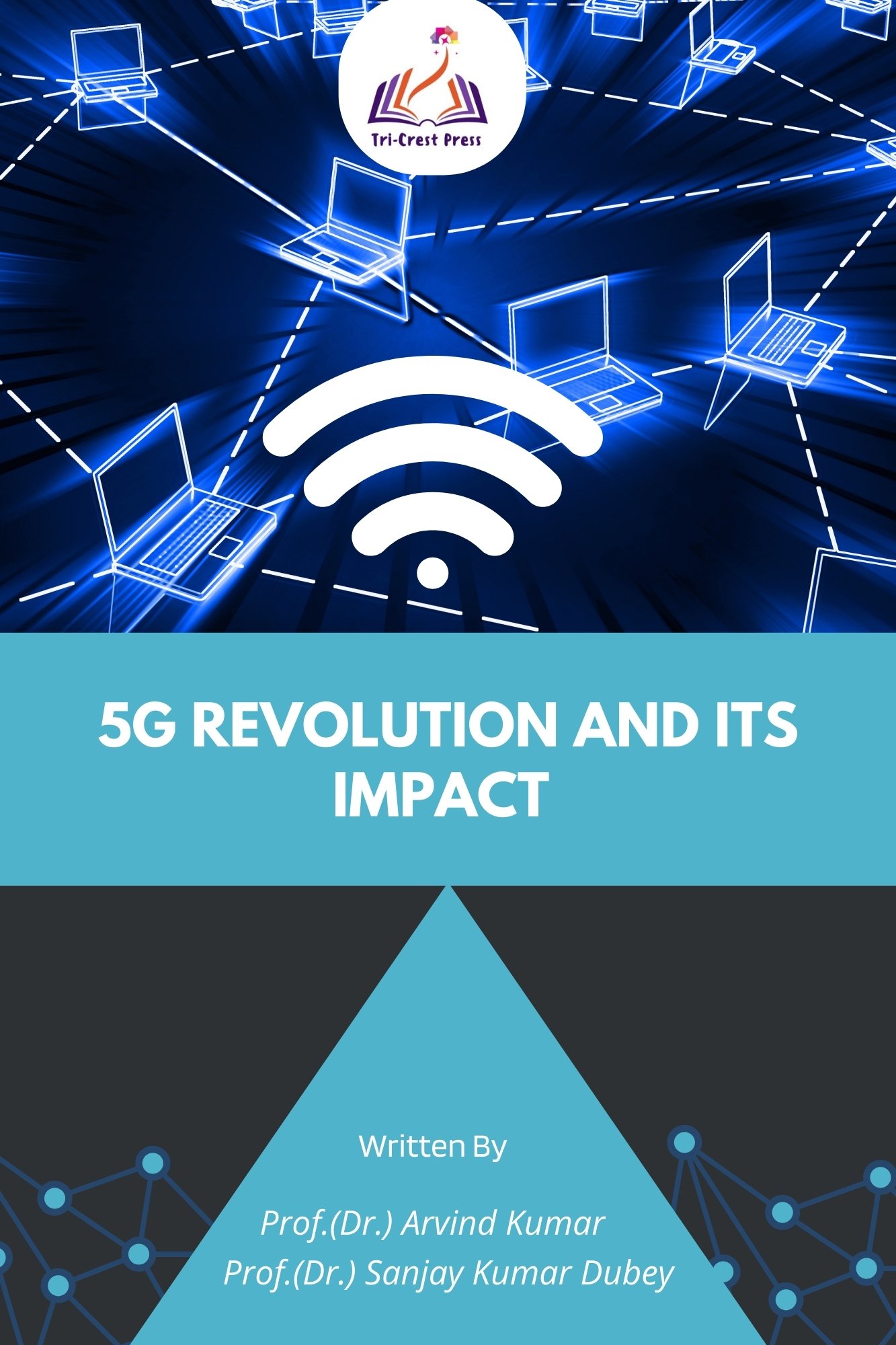 5G Revolution and Its Impact