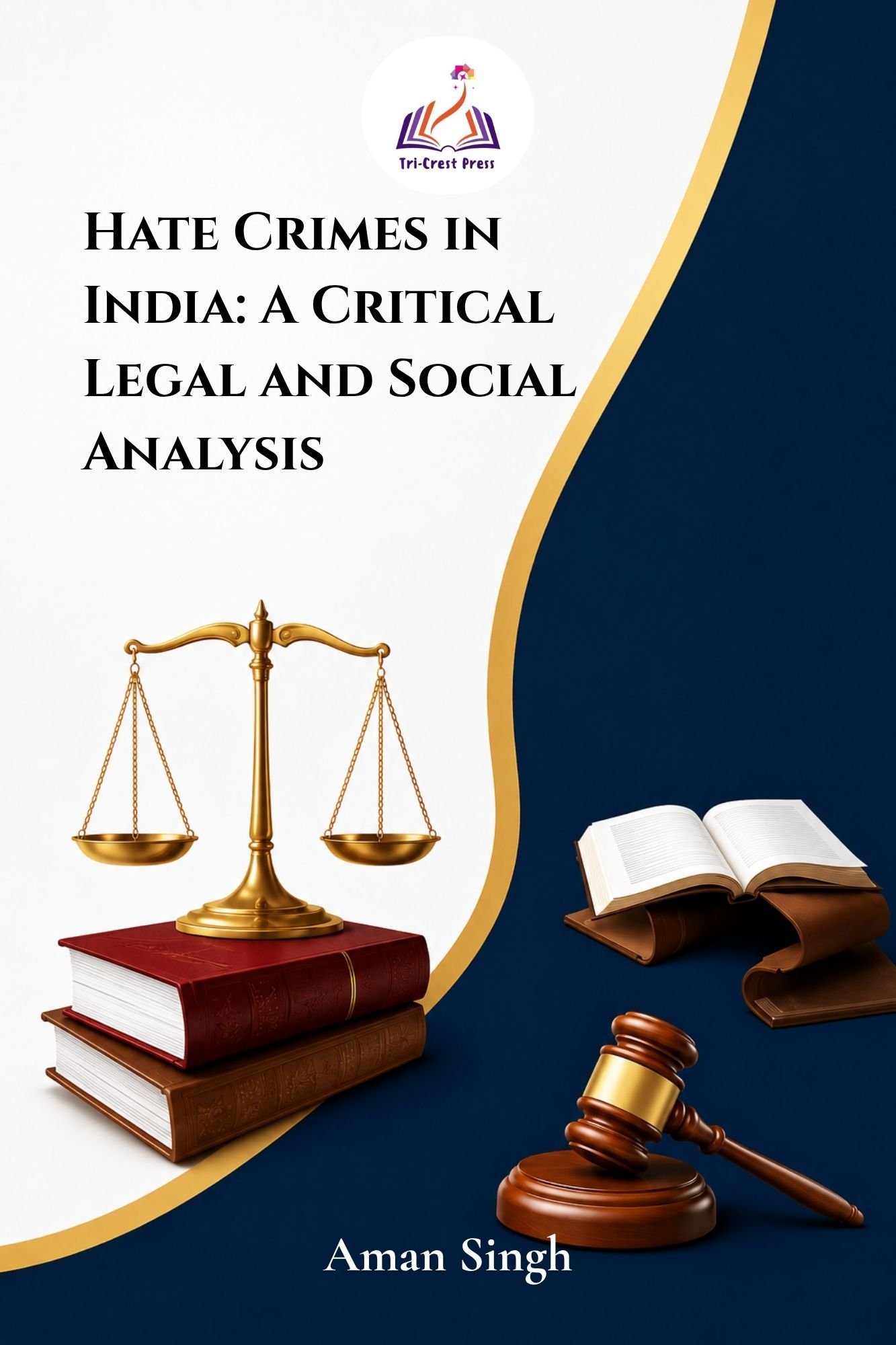 Hate Crimes in India: A Critical Legal and Social Analysis